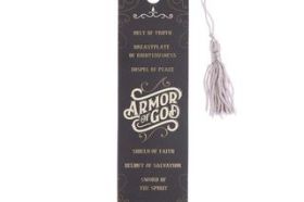 Encourage your daughter, wife, or friend to put on the full armor of God with this attractive Armor of God Bookmark that will serve to remind her of the source of her strength and power. With its scrolling flourishes and powerful message on a black background, the bookmark evokes a feminine warrior feel. The bookmark lists Belt of Truth, Breastplate of Righteousness, Gospel of Peace, Shield of Faith, Helmet of Salvation, and Sword of the Spirit in gold foil and features the title Armor of God, prominently displayed in a warm white. : Ephesians 6:10-18